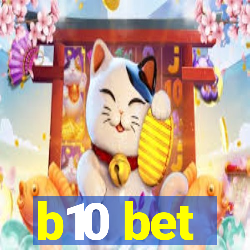 b10 bet